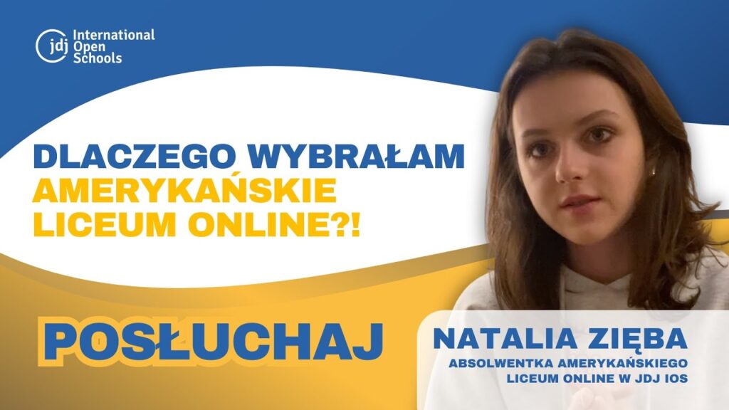 Co dała jej elastyczna nauka w amerykańskim liceum online (JDJ IOS)? Natalia odpowiada!