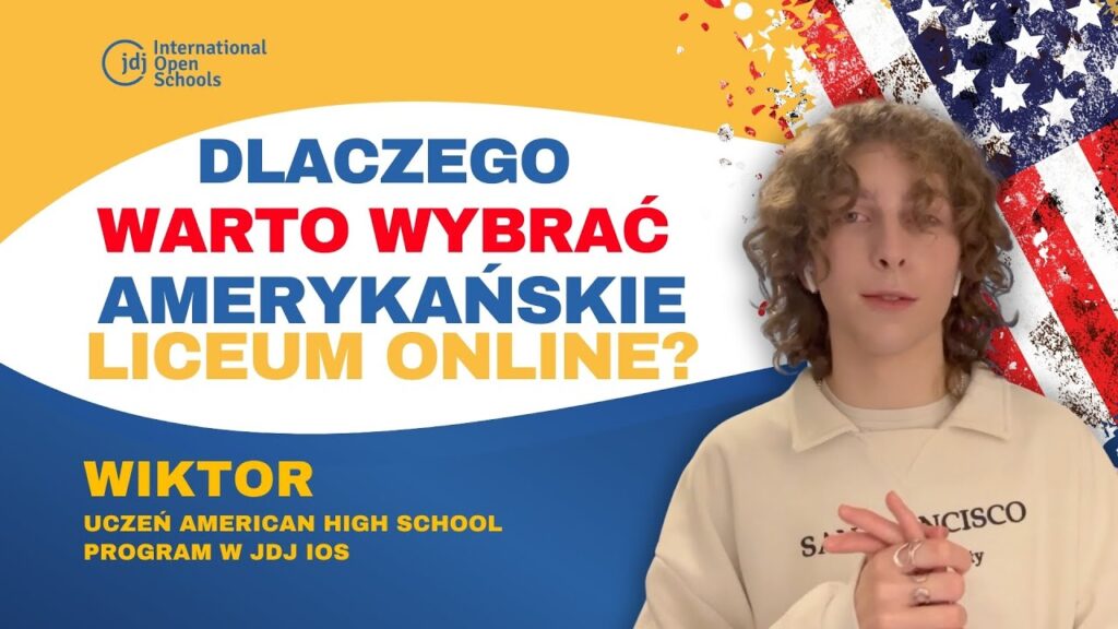 Dlaczego warto wybrać Amerykańskie Liceum Online JDJ IOS?