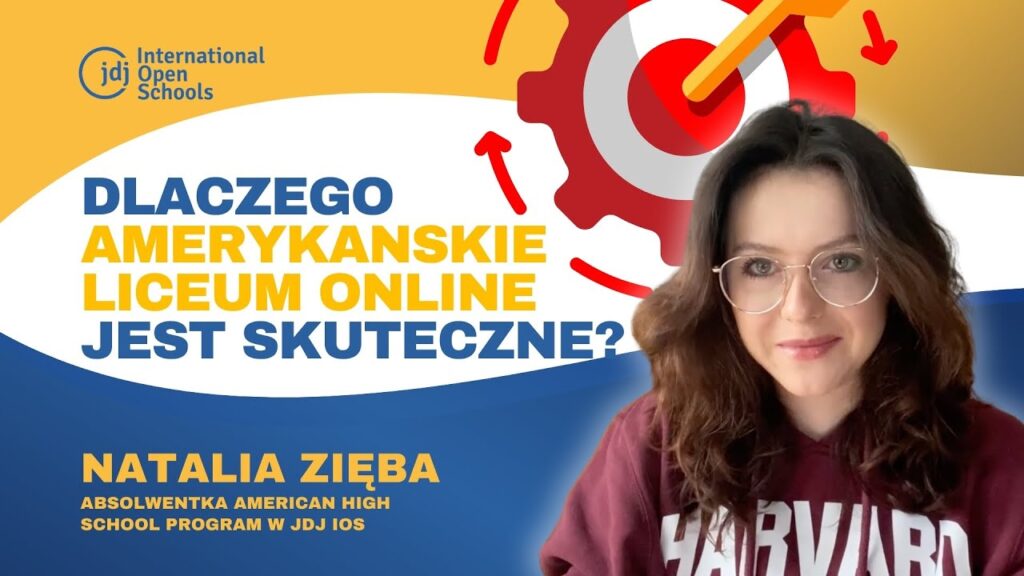 Dlaczego amerykańskie liceum online (JDJ IOS) naprawdę działa? Natalia dzieli się swoją historią